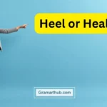 heel or heal