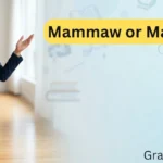 Mammaw or Mamaw