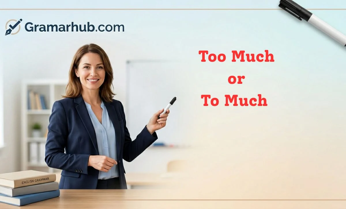 Too Much or To Much