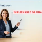 Inalienable or Unalienable