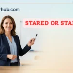 Stared or Starred