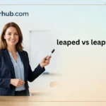 leaped vs leapt