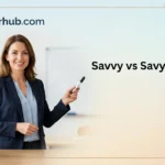 savvy vs savy